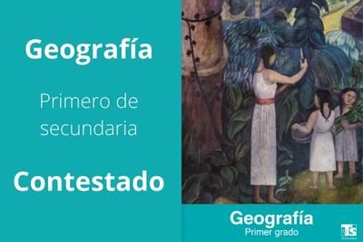 Geografía 1 secundaria contestado