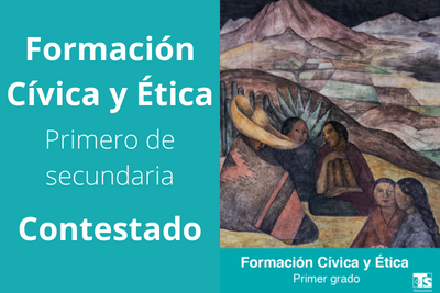 Formación Cívica y Ética Primero Secundaria Contestado